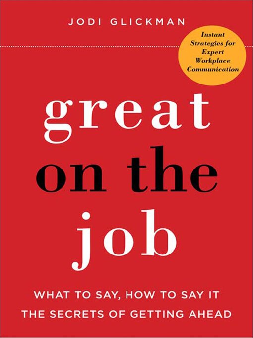 Title details for Great on the Job by Jodi Glickman - Available